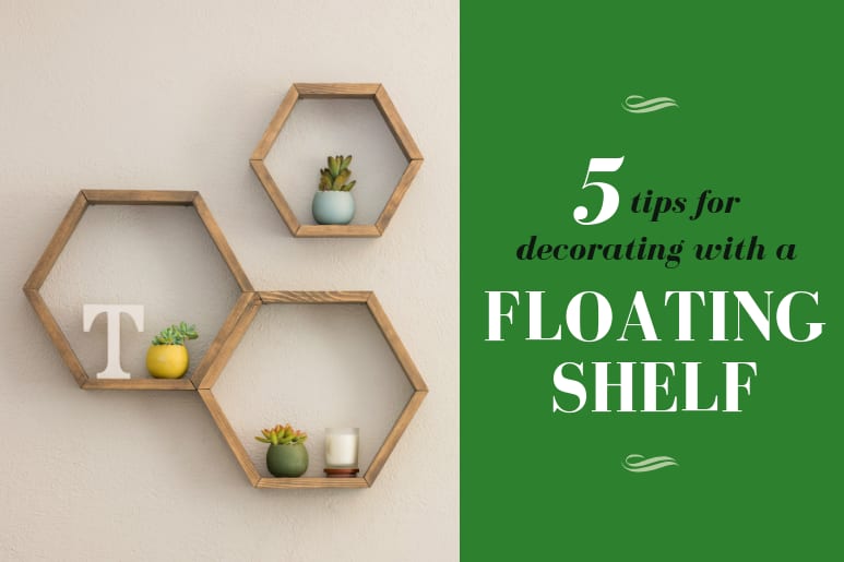 5 Tips for Decorating with a Floating Shelf