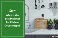 What is the Best Material for Kitchen Countertops?