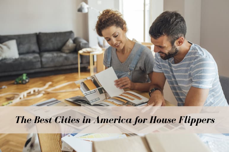 the best cities in america for house flippers